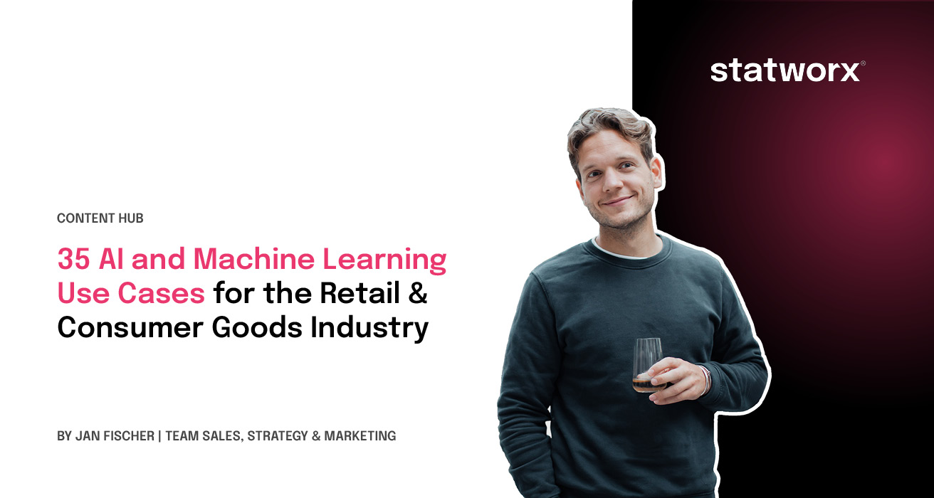 35 AI and Machine Learning Use Cases for the Retail & Consumer Goods Industry