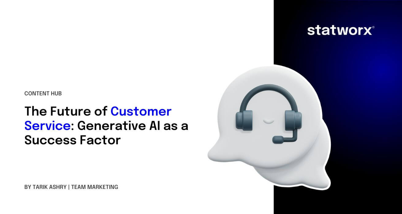 The Future of Customer Service: Generative AI as a Success Factor